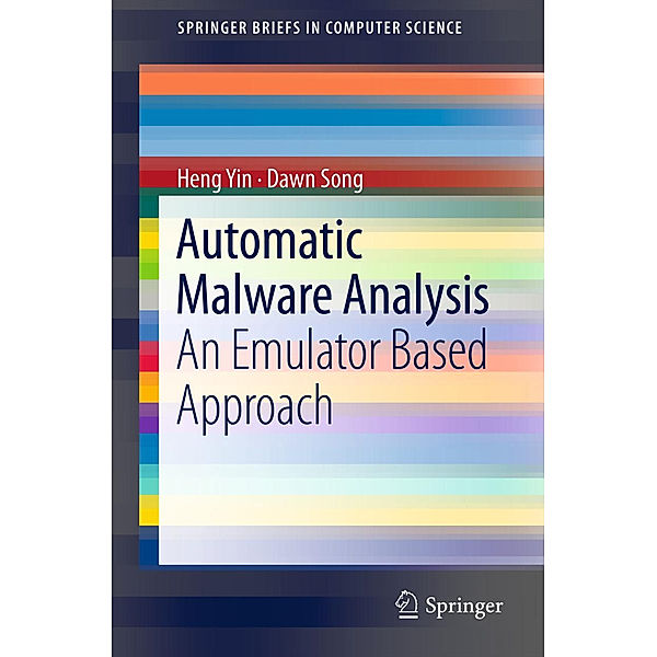 Automatic Malware Analysis, Heng Yin, Dawn Song