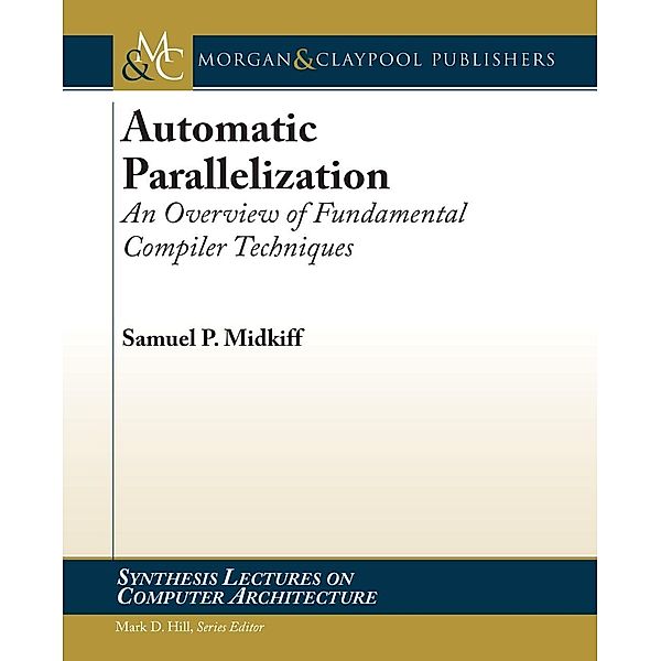 Automatic Parallelization / Morgan & Claypool Publishers, Samuel P. Midkiff