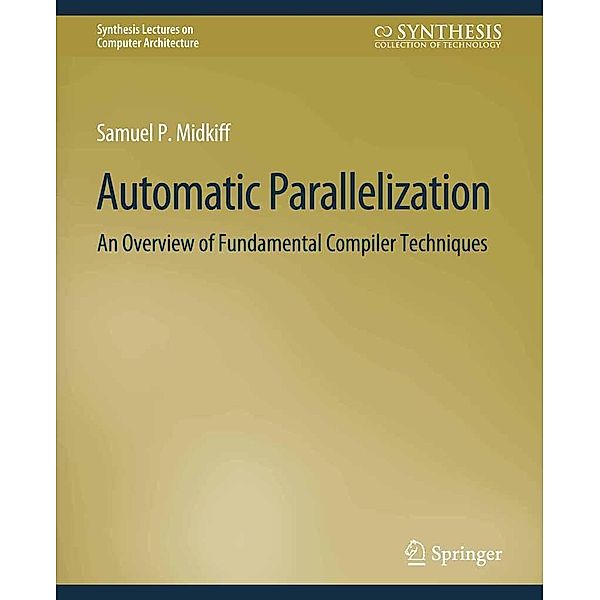 Automatic Parallelization / Synthesis Lectures on Computer Architecture, Samuel Midkiff