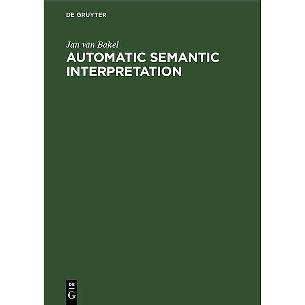 Automatic Semantic Interpretation, Jan van Bakel