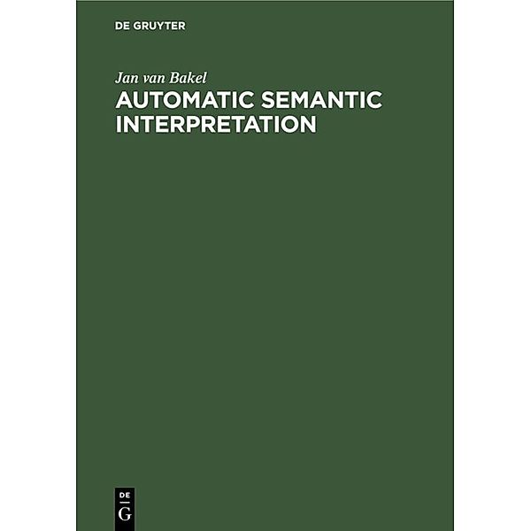Automatic Semantic Interpretation, Jan van Bakel