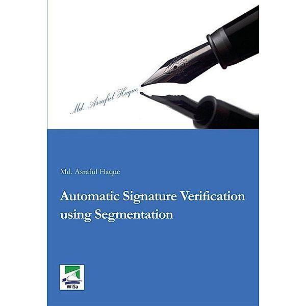 Automatic Signature Verification using Segmentation, Asraful Haque