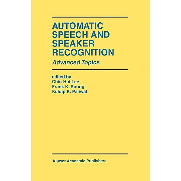 Automatic Speech and Speaker Recognition / The Springer International Series in Engineering and Computer Science Bd.355