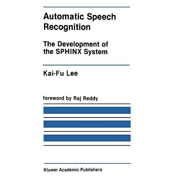 Automatic Speech Recognition, Kai-Fu Lee