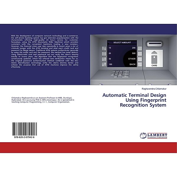 Automatic Terminal Design Using Fingerprint Recognition System, Raghavendra Chilamakur