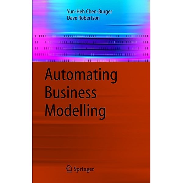 Automating Business Modelling, Yun-Heh Chen-Burger, Dave Robertson