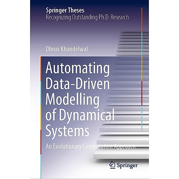 Automating Data-Driven Modelling of Dynamical Systems / Springer Theses, Dhruv Khandelwal