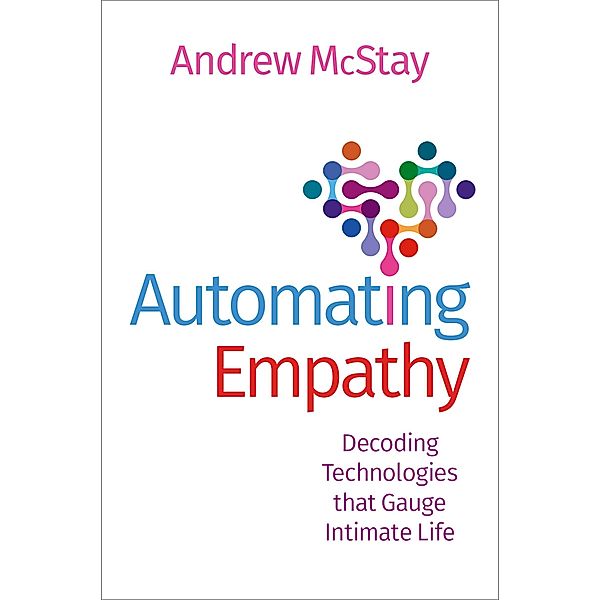 Automating Empathy, Andrew McStay