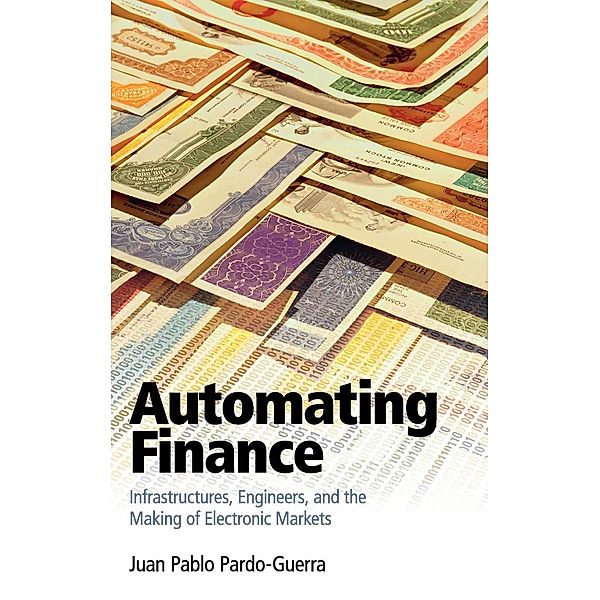 Automating Finance, Juan Pablo Pardo-Guerra