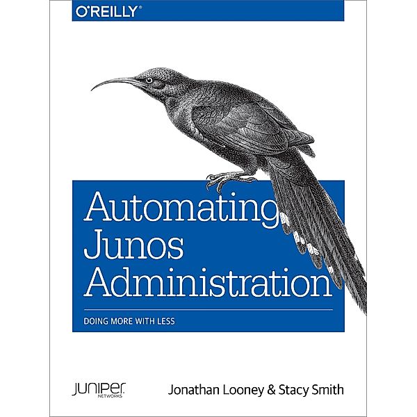 Automating Junos Administration, Jonathan Looney