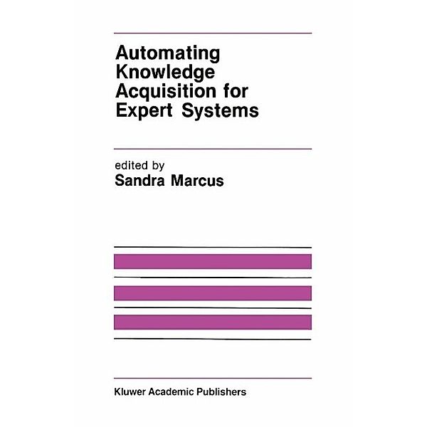 Automating Knowledge Acquisition for Expert Systems / The Springer International Series in Engineering and Computer Science Bd.57