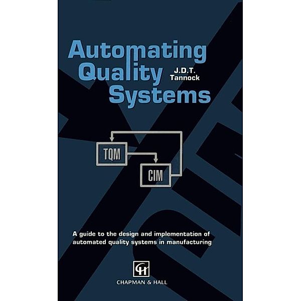 Automating Quality Systems, J. D. Tannock