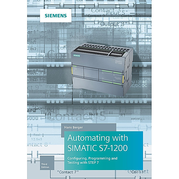 Automating with SIMATIC S7-1200, Hans Berger