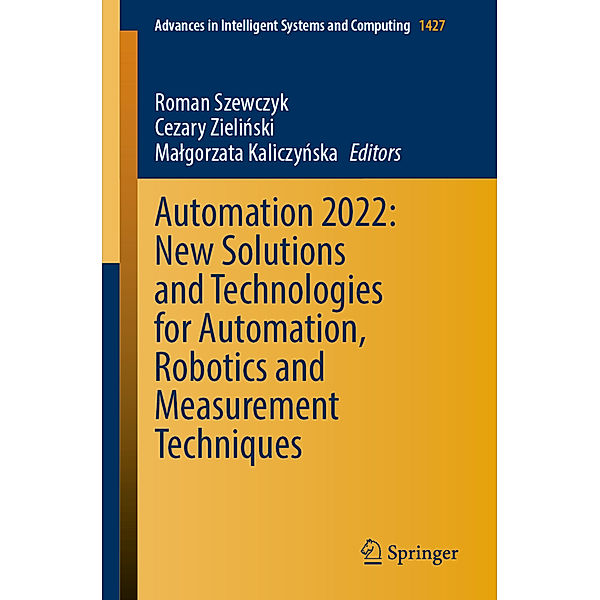 Automation 2022: New Solutions and Technologies for Automation, Robotics and Measurement Techniques