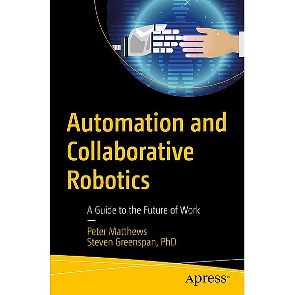 Automation and Collaborative Robotics, Peter Matthews, Steven Greenspan