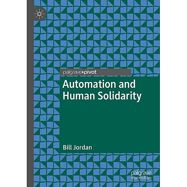 Automation and Human Solidarity / Psychology and Our Planet, Bill Jordan