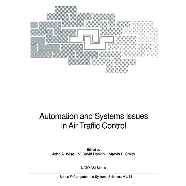 Automation and Systems Issues in Air Traffic Control / NATO ASI Subseries F: Bd.73
