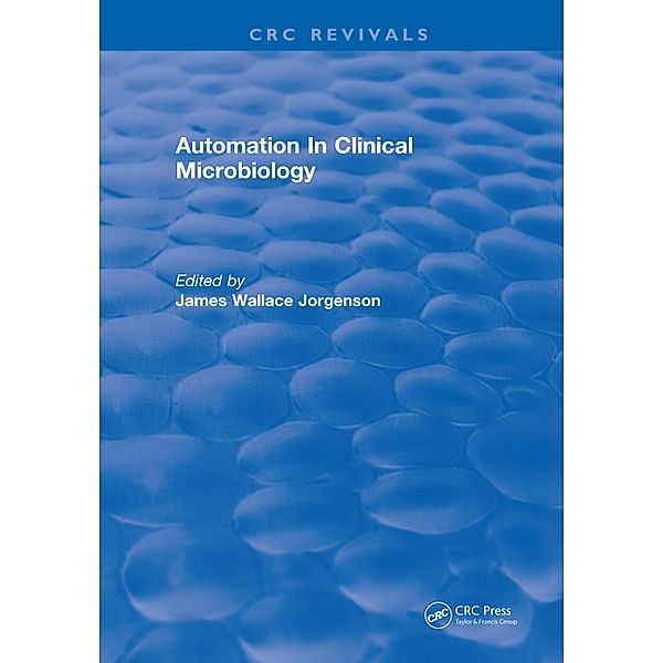 Automation In Clinical Microbiology, James Wallace Jorgenson
