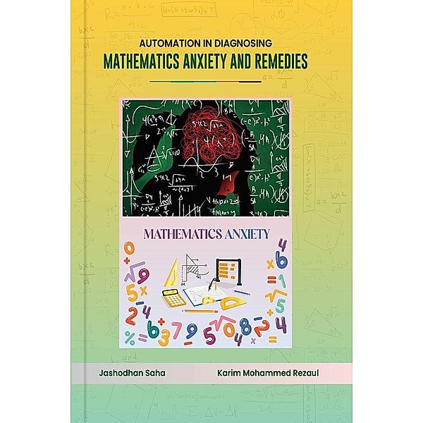Automation in Diagnosing Mathematics Anxiety and Remedies, Karim Mohammed Rezaul, Jashodhan Saha