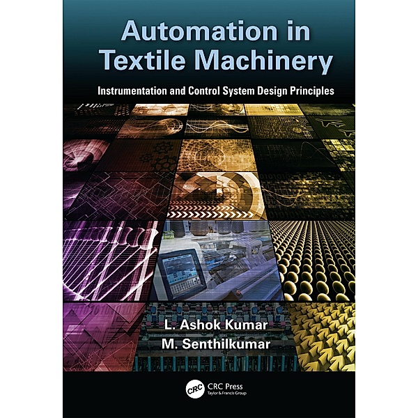 Automation in Textile Machinery, L. Ashok Kumar, M. Senthil Kumar