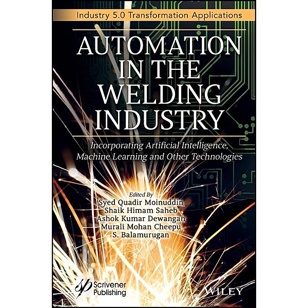 Automation in the Welding Industry / Industry 5.0 Transformation Applications