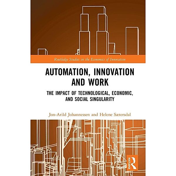 Automation, Innovation and Work, Jon-Arild Johannessen, Helene Sætersdal