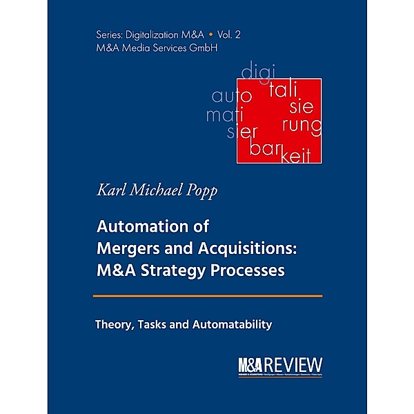 Automation of Mergers and Acquisitions / M&A Media Services Series Digitization M&A Bd.2, Karl Michael Popp