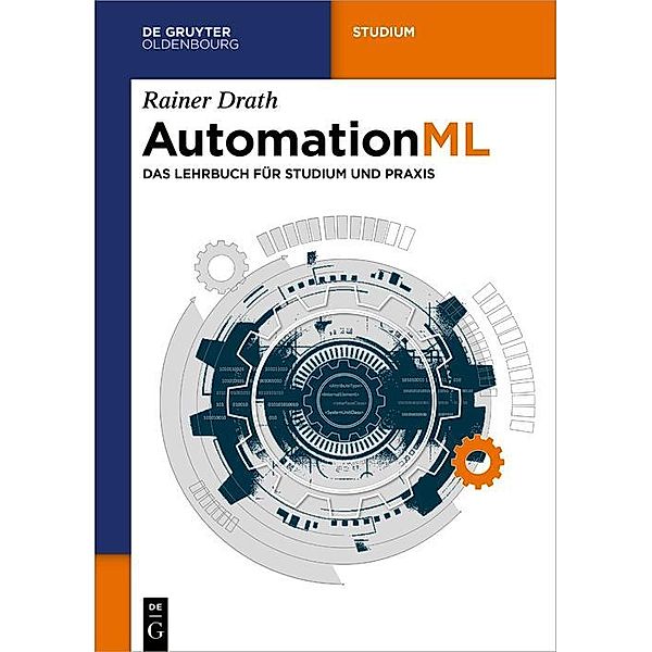 AutomationML / De Gruyter Studium, Rainer Drath