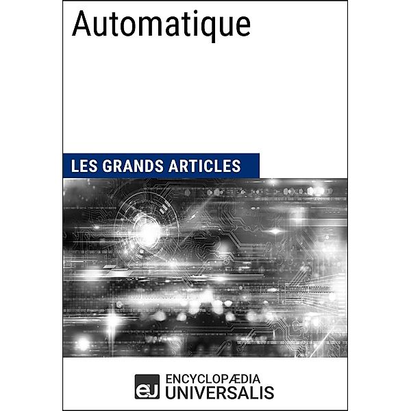 Automatique, Encyclopaedia Universalis