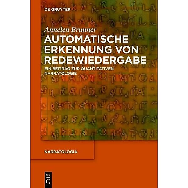 Automatische Erkennung von Redewiedergabe / Narratologia Bd.47, Annelen Brunner