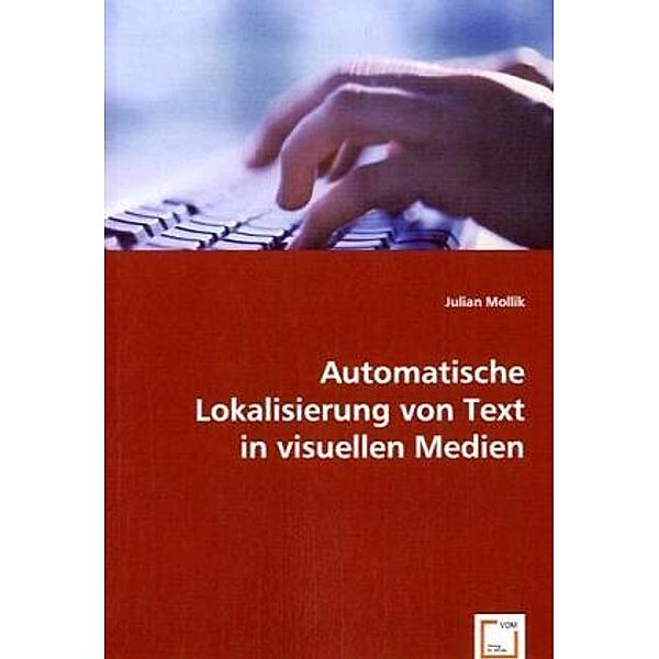 Automatische Lokalisierung von Text in visuellen Medien, Julian Mollik