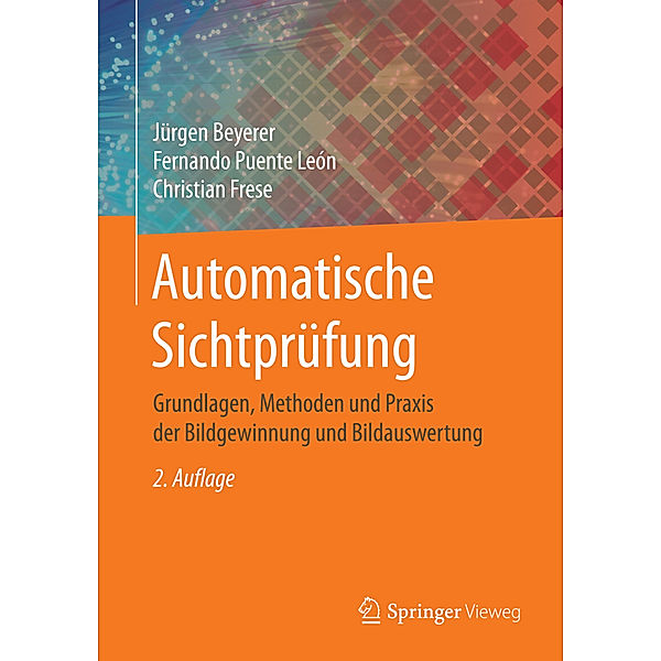 Automatische Sichtprüfung, Jürgen Beyerer, Fernando Puente León, Christian Frese