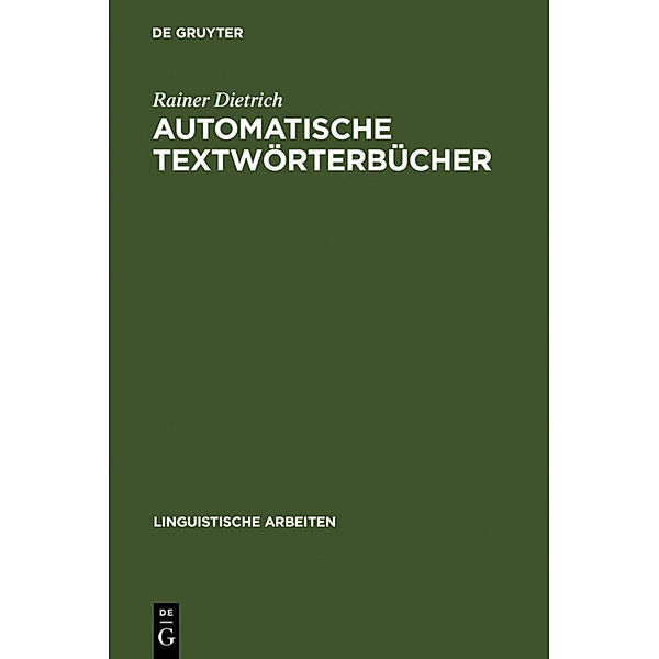 Automatische Textwörterbücher, Rainer Dietrich