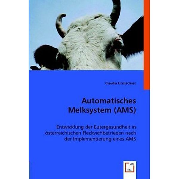 Automatisches Melksystem (AMS), Claudia Litzllachner