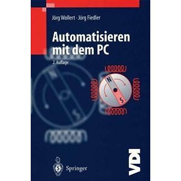 Automatisieren mit dem PC / VDI-Buch, Jörg F. Wollert, Jörg Fiedler
