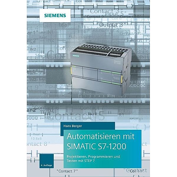 Automatisieren mit SIMATIC S7-1200, Hans Berger