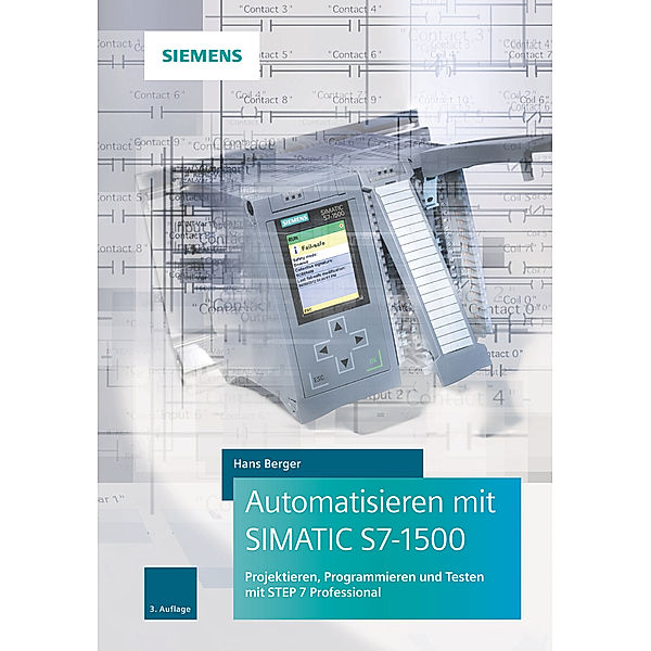 Automatisieren mit SIMATIC S7-1500, Hans Berger