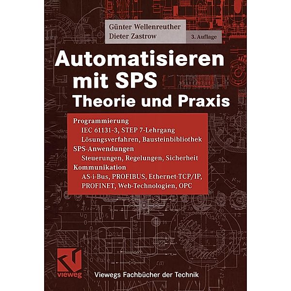 Automatisieren mit SPS / Viewegs Fachbücher der Technik, Günter Wellenreuther, Dieter Zastrow