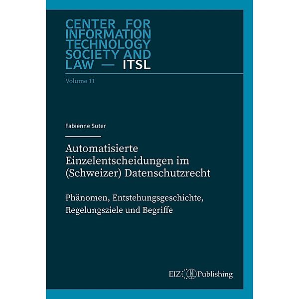 Automatisierte Einzelentscheidungen im (Schweizer) Datenschutzrecht, Fabienne Suter