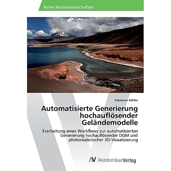 Automatisierte Generierung hochauflösender Geländemodelle, Sebastian Köhler