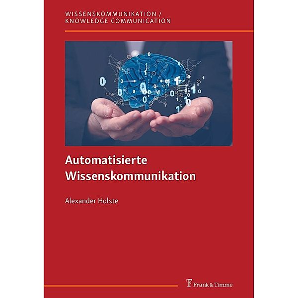 Automatisierte Wissenskommunikation, Alexander Holste