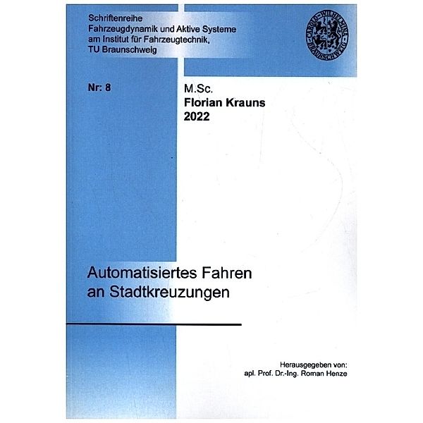 Automatisiertes Fahren an Stadtkreuzungen, Florian Krauns