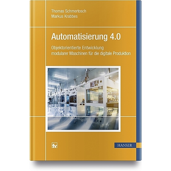 Automatisierung 4.0, Thomas Schmertosch, Markus Krabbes