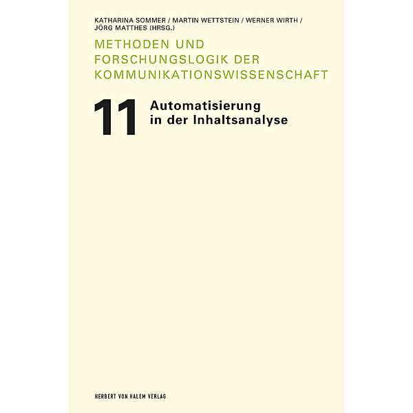 Automatisierung in der Inhaltsanalyse / Methoden und Forschungslogik der Kommunikationswissenschaft Bd.11