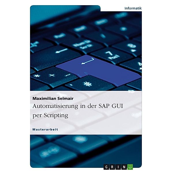 Automatisierung in der SAP GUI per Scripting, Maximilian Queck