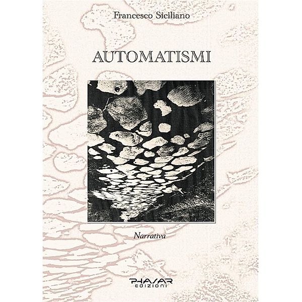 Automatismi, Francesco Siciliano