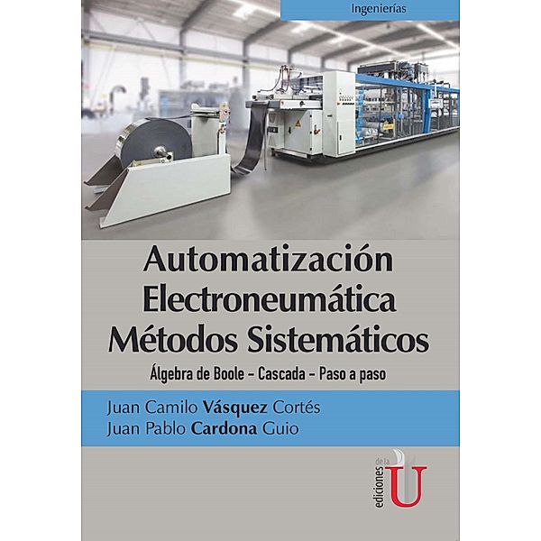Automatización electroneumática Métodos sistemáticos, Juan Camilo Vásquez Cortés