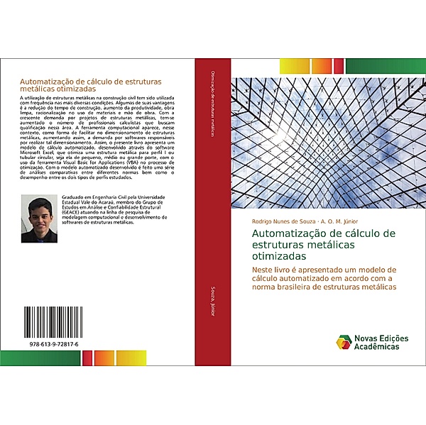 Automatização de cálculo de estruturas metálicas otimizadas, Rodrigo Nunes de Souza, A. O. M. Júnior