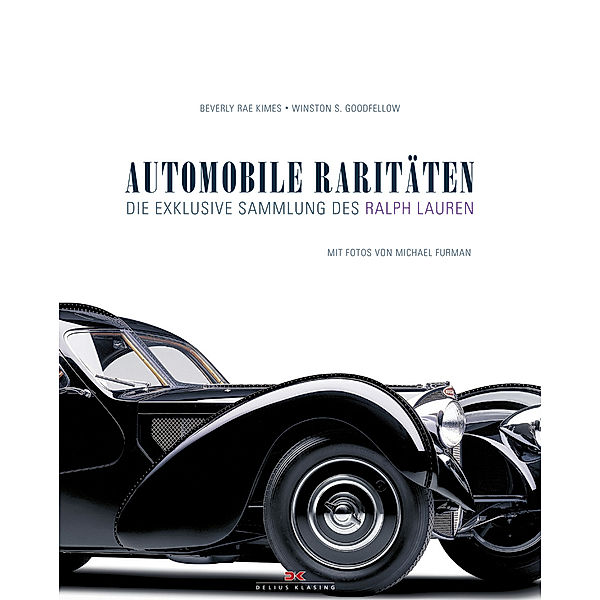 Automobile Raritäten, Beverly R. Kimes, Winston S. Goodfellow