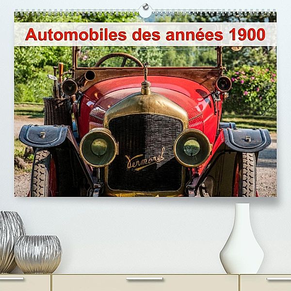 Automobiles des années 1900 (Premium, hochwertiger DIN A2 Wandkalender 2023, Kunstdruck in Hochglanz), thierry planche
